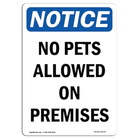 Signmission OSHA Notice Sign, 14" Height, Rigid Plastic, No Pets Allowed On Premises Sign, Portrait OS-NS-P-1014-V-14744